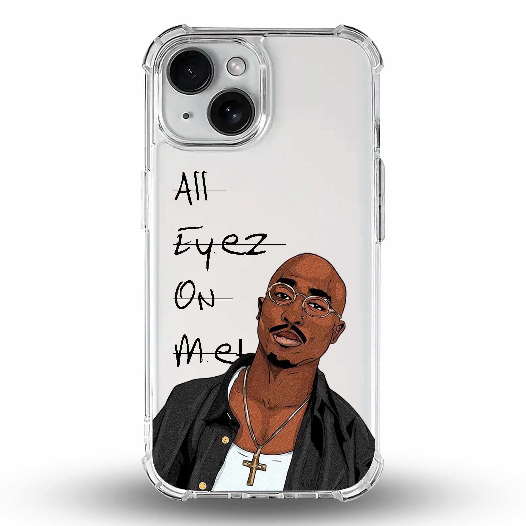 All Eyez On Me! - Cover Trasparente Personalizzata (Rinforzata)